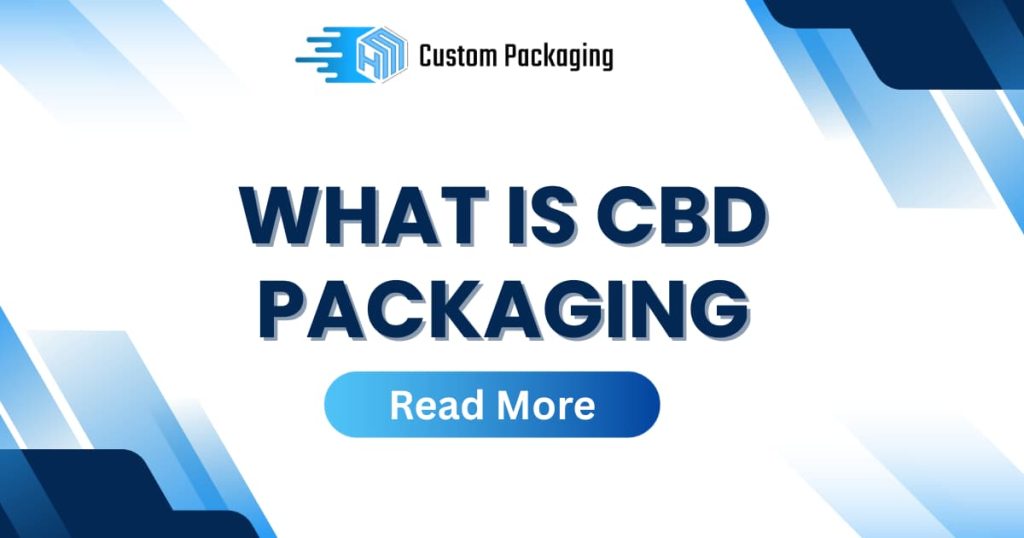 What is CBD Packaging
