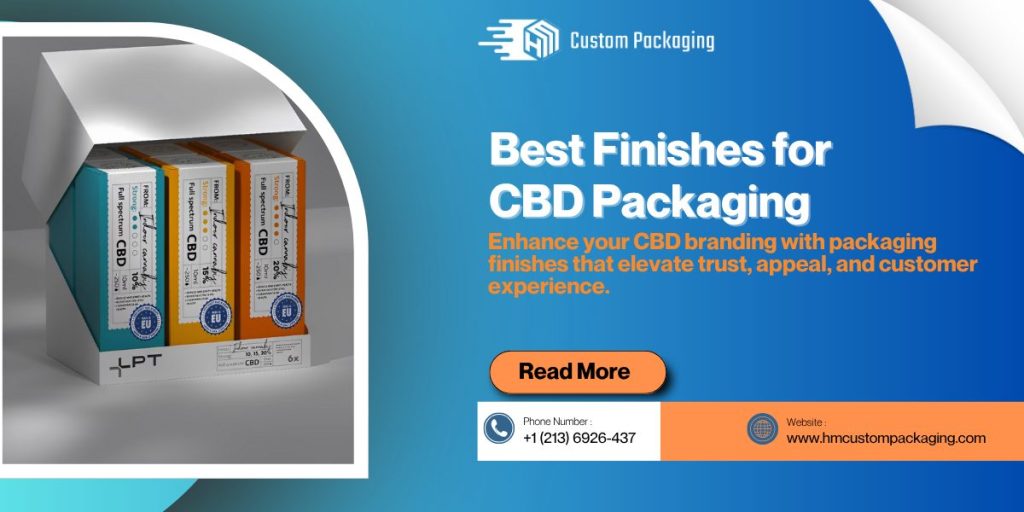 Best Finishes for CBD Packaging