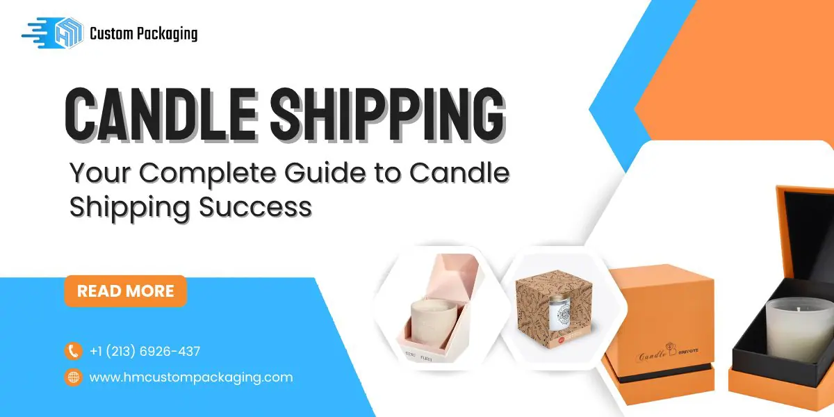 Candle Shipping Guide: Packaging, Costs, and Tips