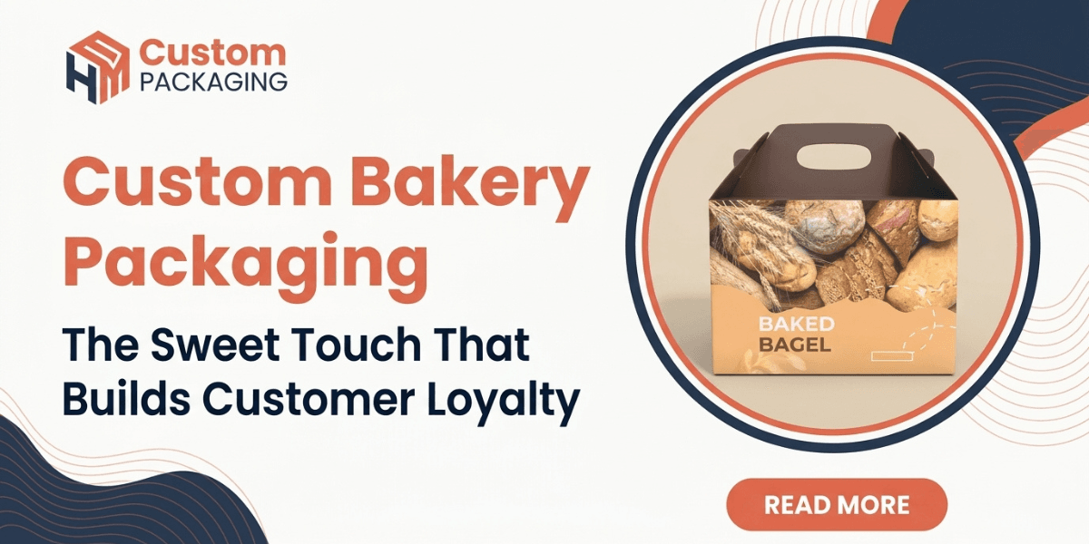 Custom Bakery Packaging: The Sweet Touch That Builds Customer Loyalty